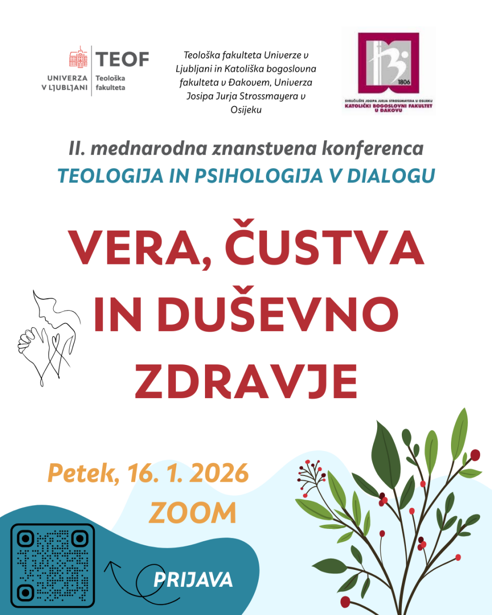 II. mednarodna znanstvena konferenca TEOLOGIJA IN PSIHOLOGIJA V DIALOGU z naslovom VERA, ČUSTVA IN DUŠEVNO ZDRAVJE